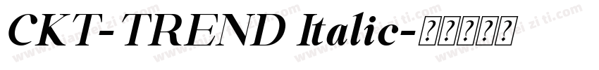 CKT-TREND Italic字体转换